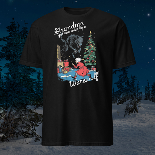 2024 Holiday - Grandma Got Run Over by a Werewolf T-Shirt